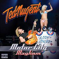 Ted Nugent : Motor City Mayhem